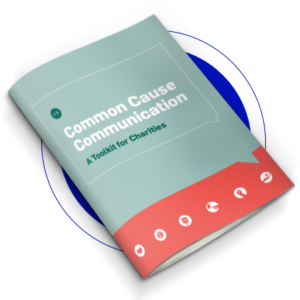 Common Cause Communication: A Toolkit for Charities